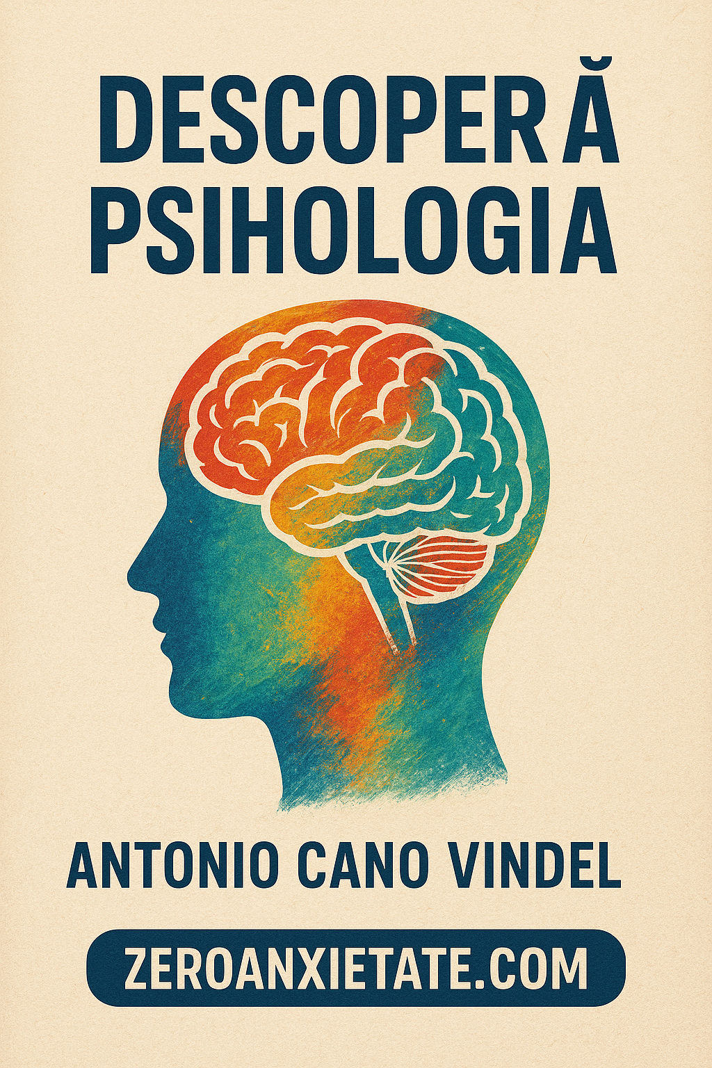 Coperta cărții Descopera Psihologia. Stresul si anxietatea de Antonio Cano Vindel